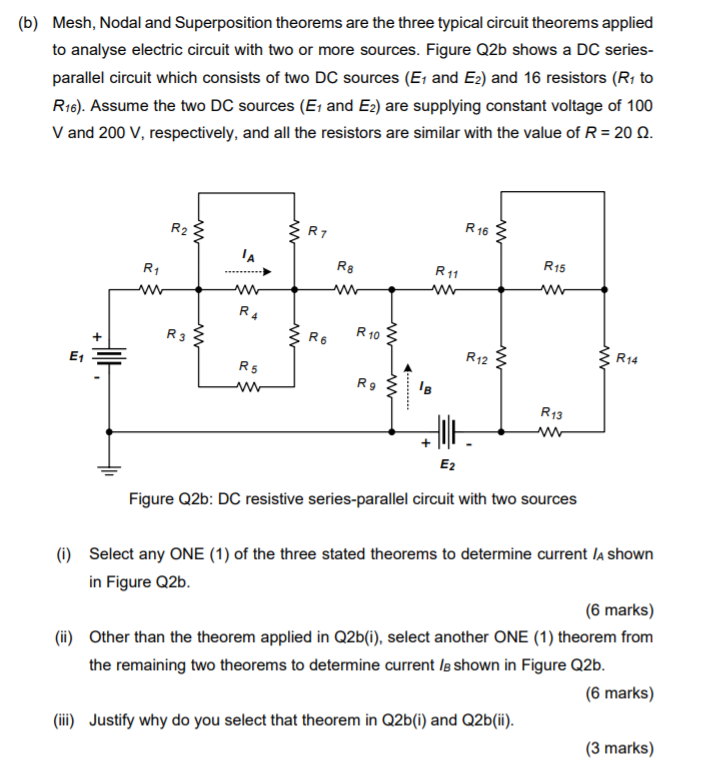 Solved (b) Mesh, Nodal and Superposition theorems are the | Chegg.com