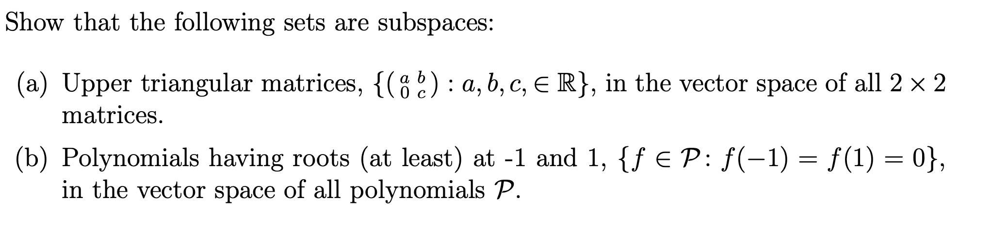 Solved Show that the following sets are subspaces: (a) Upper | Chegg.com