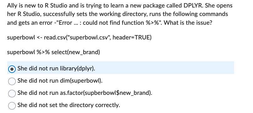Solved Ally is new to R Studio and is trying to learn a new 