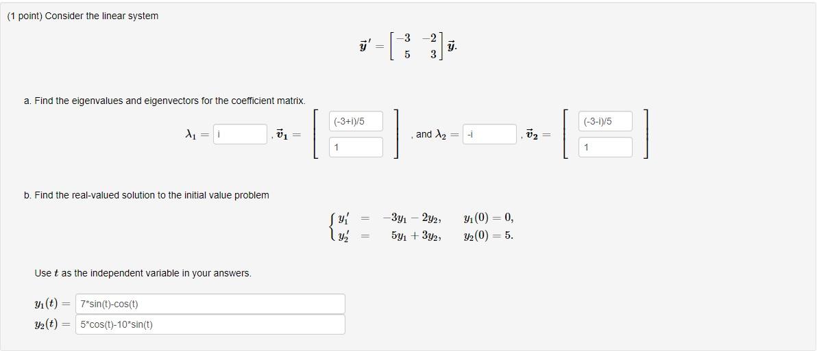Solved ( 1 point) Consider the linear system y′=[−35−23]y a. | Chegg.com