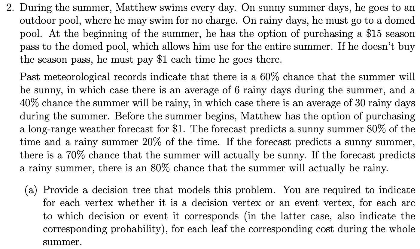 Solved 2. During the summer, Matthew swims every day. On | Chegg.com