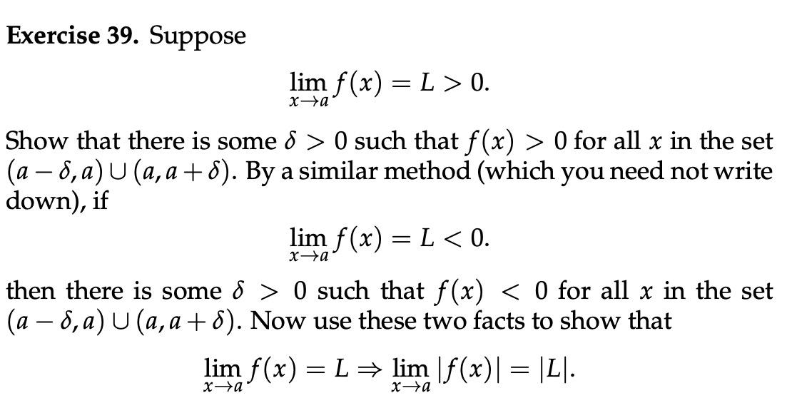 Solved Exercise 39. Suppose limx→af(x)=L>0. Show that there | Chegg.com