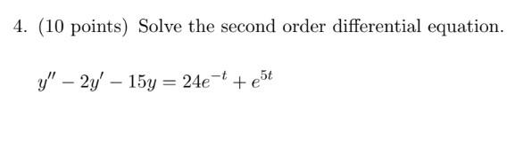 Solved 4. (10 points) Solve the second order differential | Chegg.com