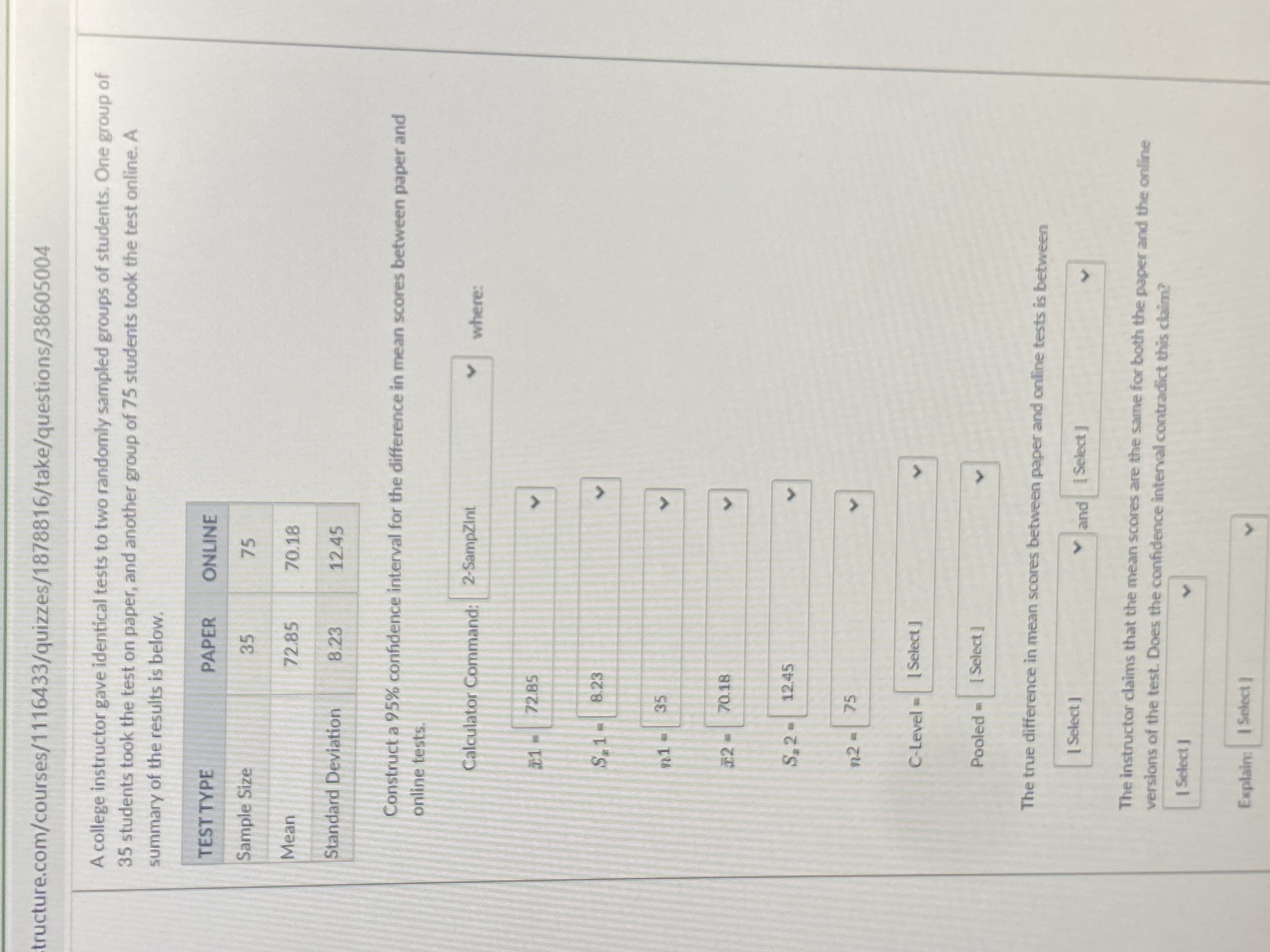 Solved A college instructor gave identical tests to two