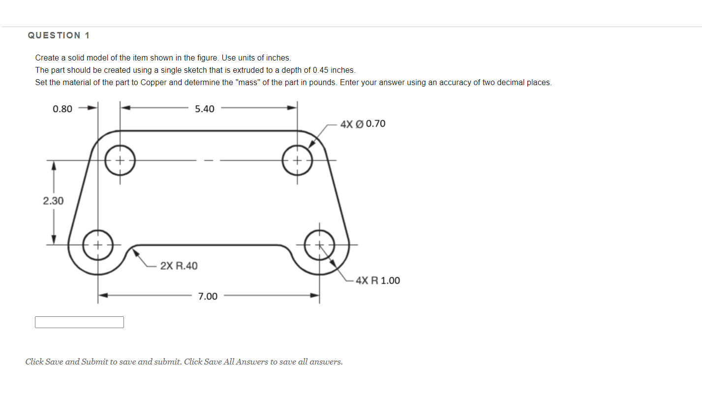 Solved QUESTION 1 Create a solid model of the item shown in | Chegg.com