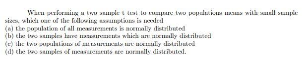 Solved When performing a two sample t test to compare two | Chegg.com