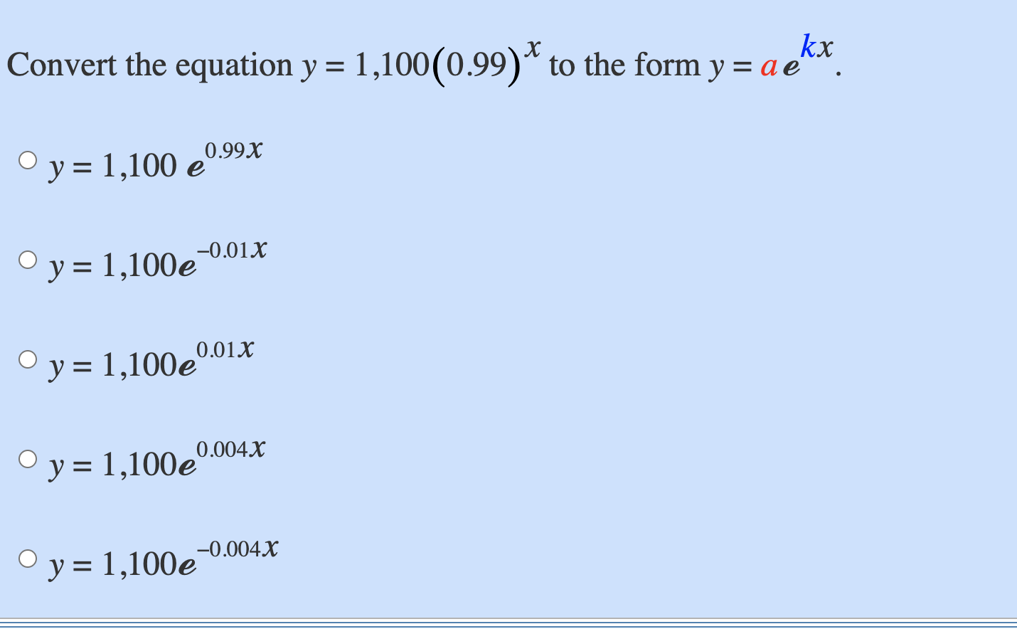 Solved Kx Convert The Equation Y 1 100 0 99 To The F Chegg Com