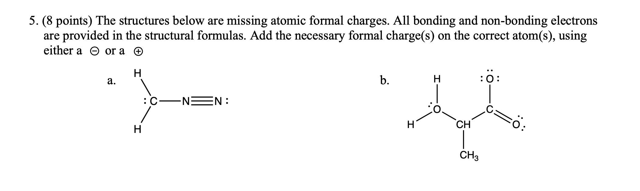 Solved 5. (8 points) The structures below are missing atomic | Chegg.com