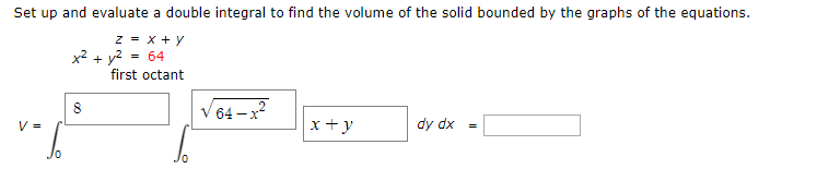 Solved Set Up And Evaluate A Double Integral To Find The