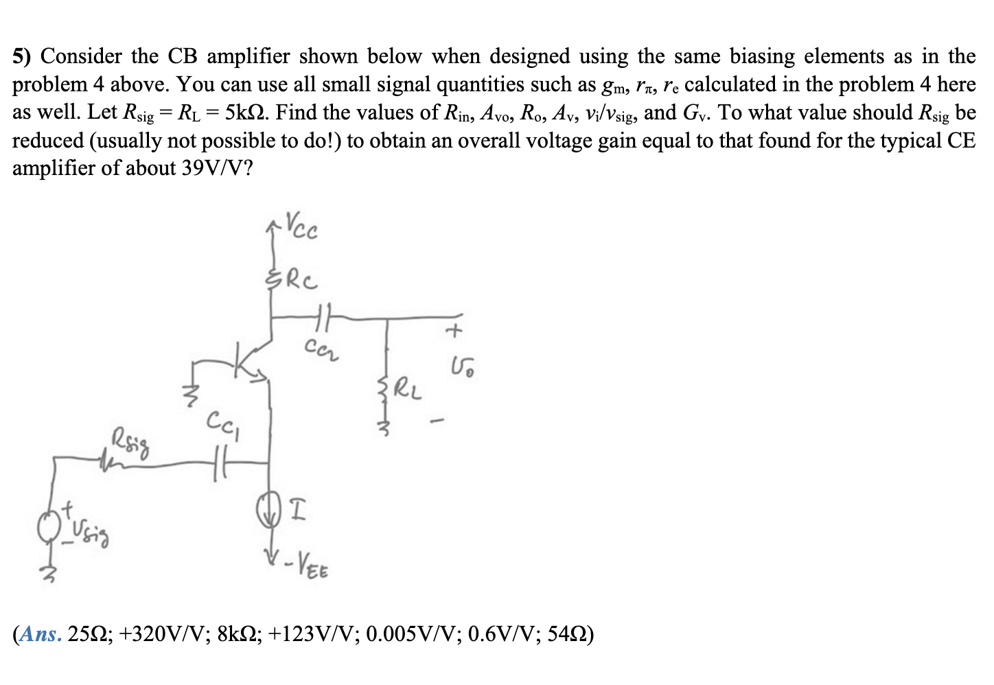 Solved 5) Consider the CB amplifier shown below when | Chegg.com