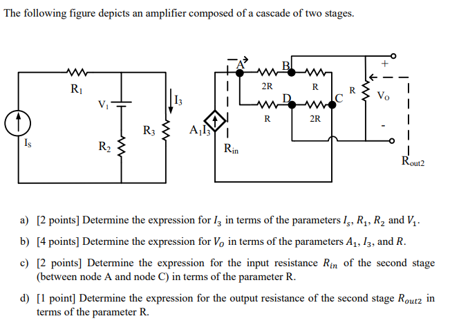 Solved The following figure depicts an amplifier composed of | Chegg.com