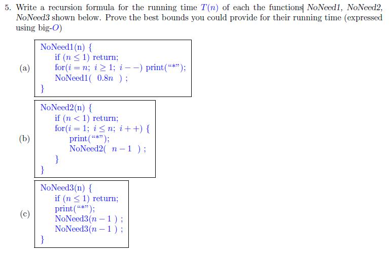 Solved 5. Write a recursion formula for the running time | Chegg.com