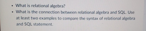 Solved • What is relational algebra? • What is the | Chegg.com