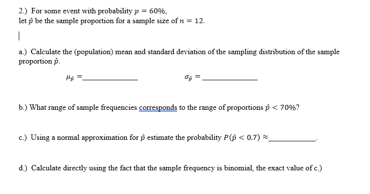 Solved 2 For Some Event With Probability P 60 Let O Be Chegg Com