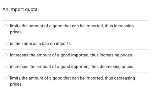 Solved An import quota: limits the amount of a good that can | Chegg.com