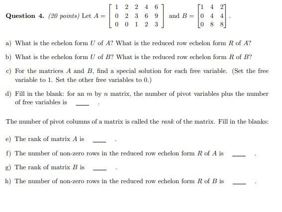 Solved 2 2 Question 4. (20 points) Let A = 1 2 2 4 6 0 2 3 6 | Chegg.com