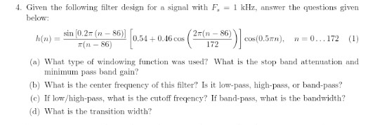Solved 4. Given the following filter design for a signal | Chegg.com