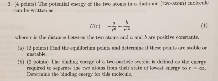 Solved 3. (4 points) The potential energy of the two atoms | Chegg.com