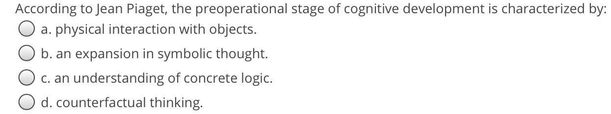 the preoperational stage of development is characterized by