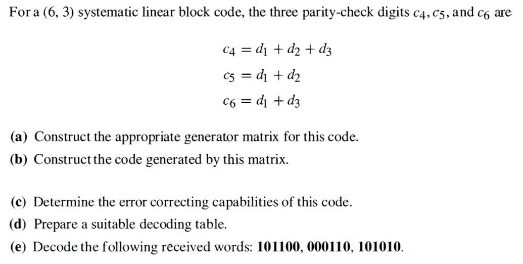 Solved Fora (6, 3) systematic linear block code, the three | Chegg.com