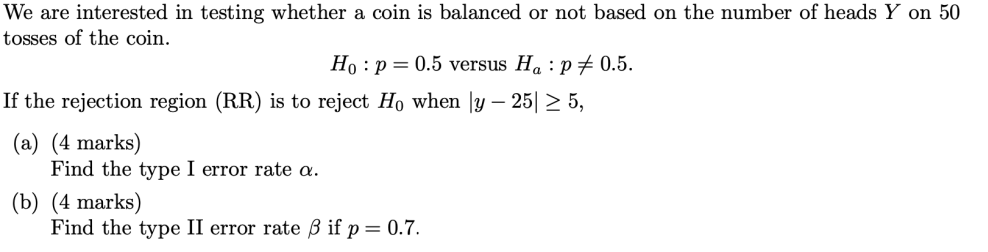 Solved We are interested in testing whether a coin is | Chegg.com