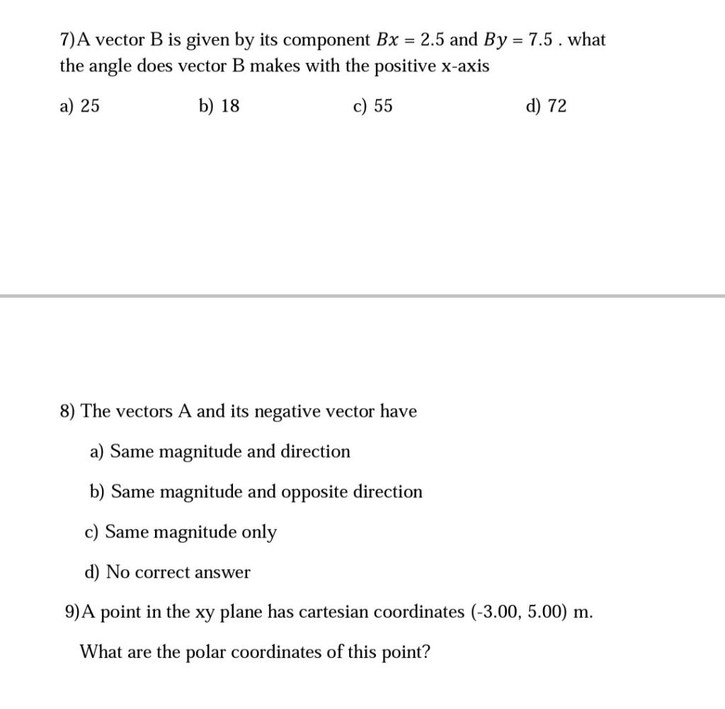 Solved 7)A Vector B Is Given By Its Component Bx=2.5 And | Chegg.com