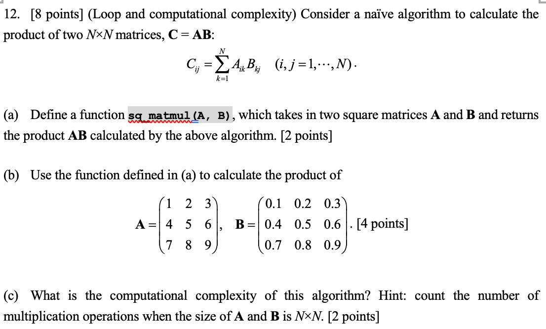 Solved 12. [8 points] (Loop and computational complexity) | Chegg.com