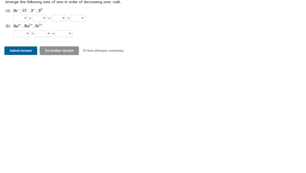 Solved Arrange the following sets of ions in order of | Chegg.com