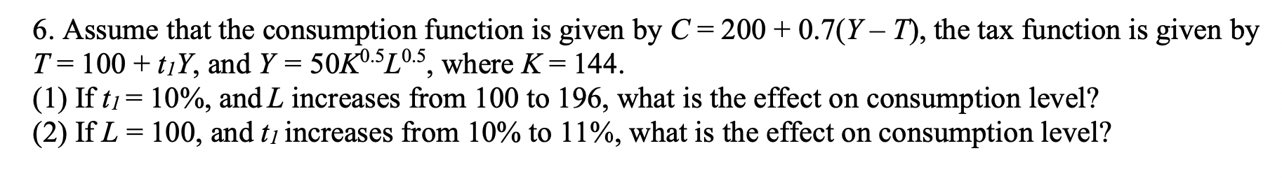 Solved 6. Assume That The Consumption Function Is Given By | Chegg.com