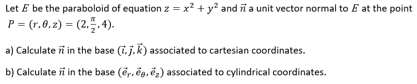 Solved Let E Be The Paraboloid Of Equation Z X2 Y2 An Chegg Com