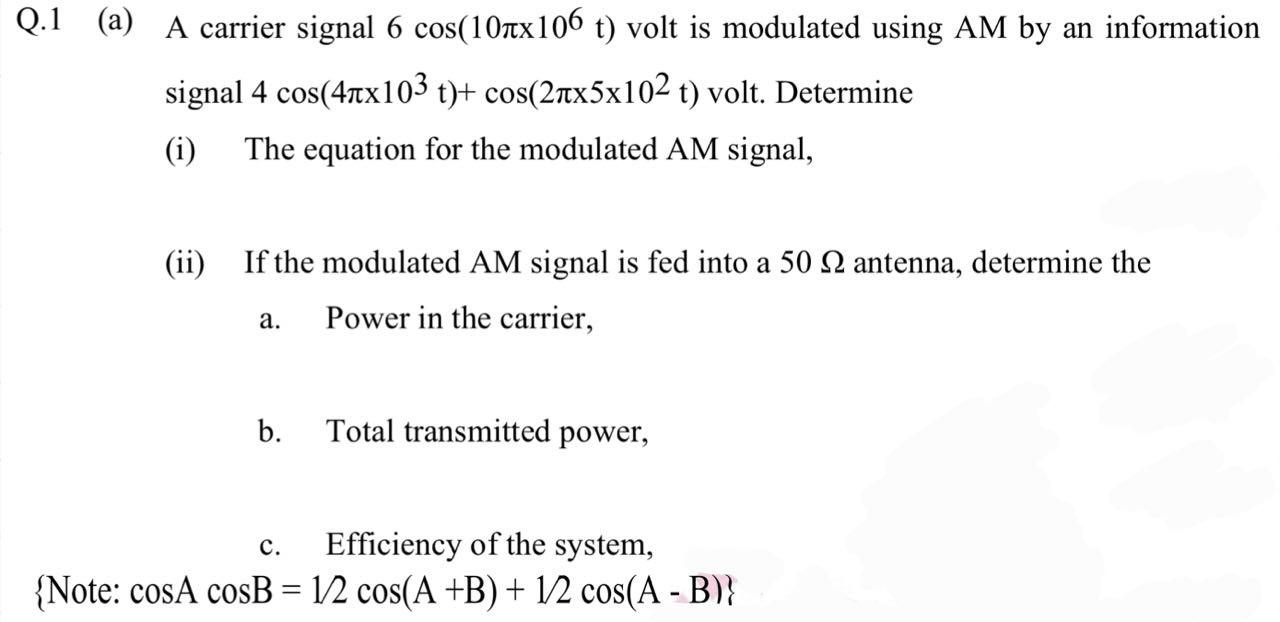 Solved 1 (a) A carrier signal 6cos(10π×106t) volt is | Chegg.com