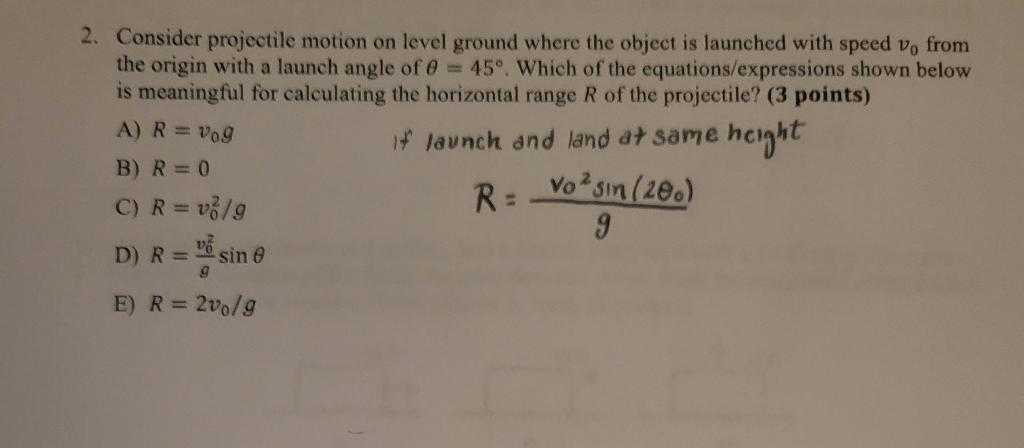 Solved 2. Consider projectile motion on level ground where | Chegg.com
