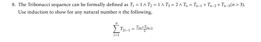 Solved The Tribonacci sequence can be formally defined as | Chegg.com