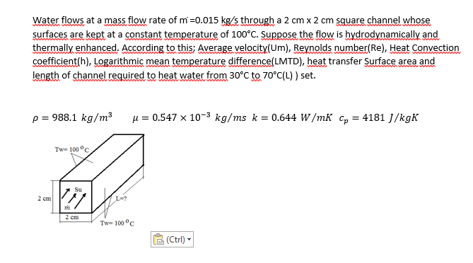 Solved Water flows at a mass flow rate of m=0.015 kg/s | Chegg.com