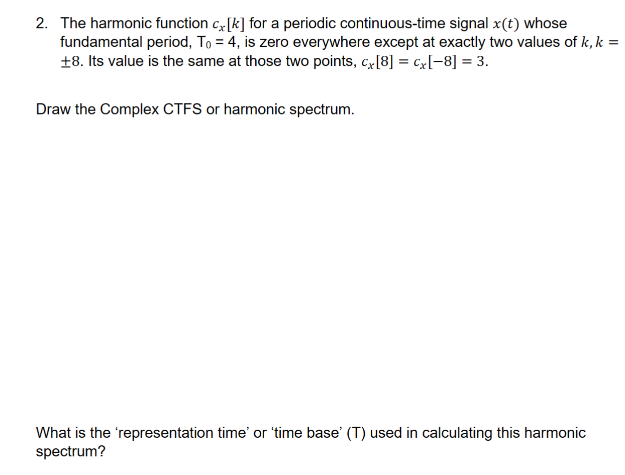 Solved 2. The harmonic function cx[k] for a periodic | Chegg.com