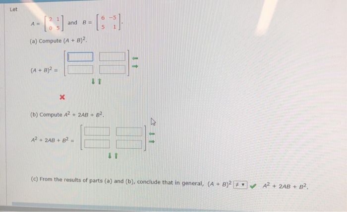 Solved Let 6 -5 A= And B= (a) Compute (A B)2 (A +B) (b) | Chegg.com