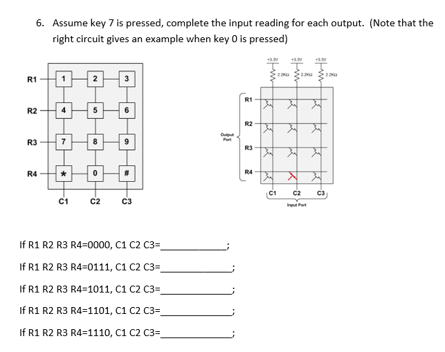 Solved 6. Assume key 7 is pressed, complete the input | Chegg.com