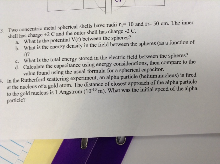 Solved Two Concentric Metal Spherical Shells Have Radii | Chegg.com