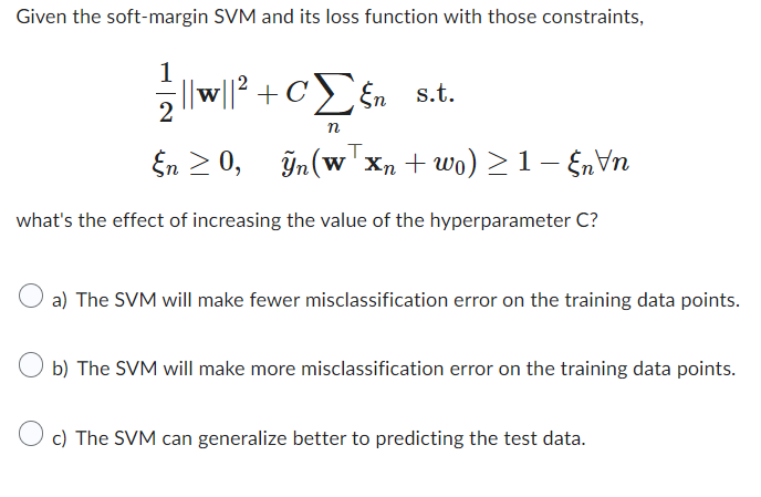 Solved Given The Soft Margin Svm And Its Loss Function With