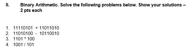 Solved II. Binary Arithmetic. Solve the following problems | Chegg.com