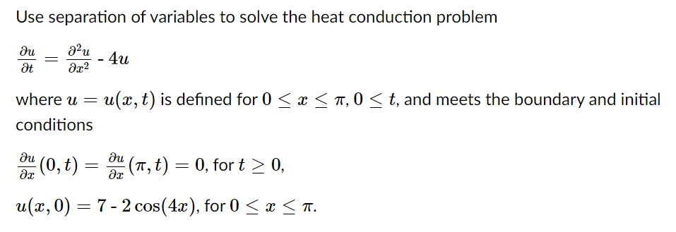 Solved Use separation of variables to solve the heat | Chegg.com