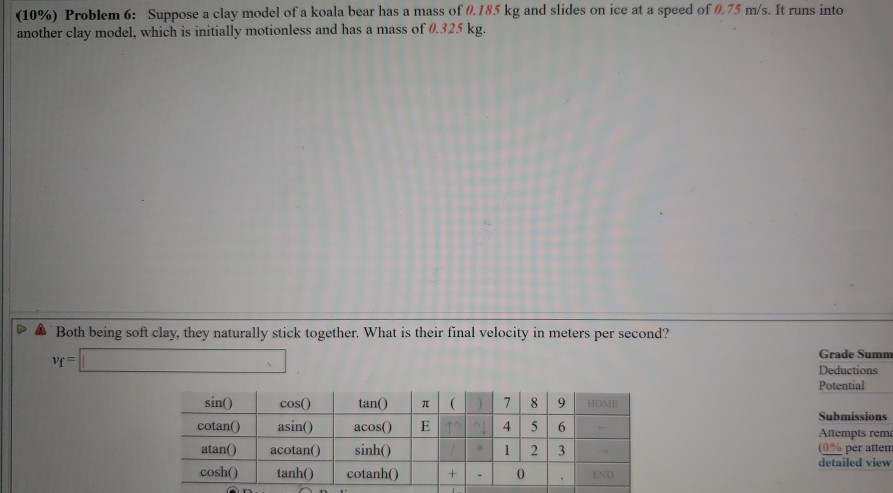 Solved (10%) Problem 6: Suppose a clay model of a koala bear | Chegg.com