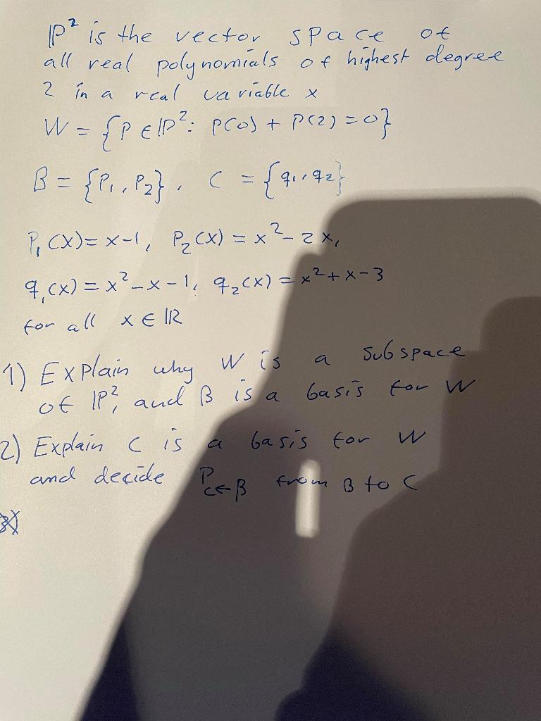 Solved Ot 2 In A P Is The Vector Space All Real Polynomi Chegg Com