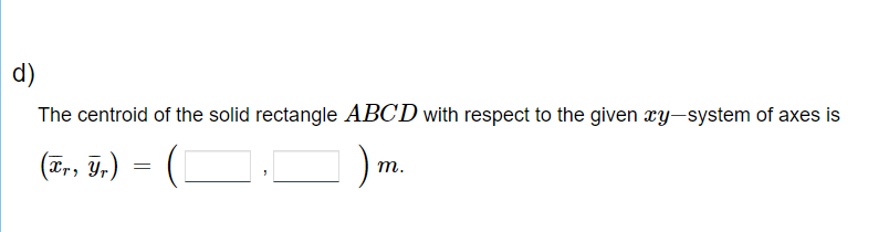 Solved The Centroid Of The Cutout Circle With Respect To The 