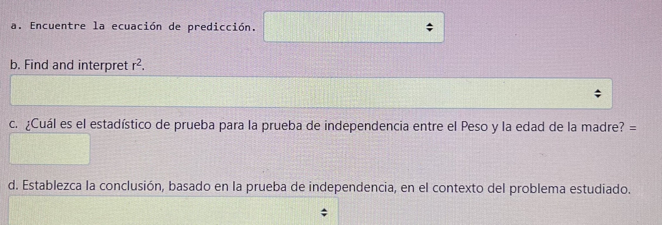 c. ¿Cuál es el estadístico de prueba para la prueba de independencia entre el Peso y la edad de la madre? =