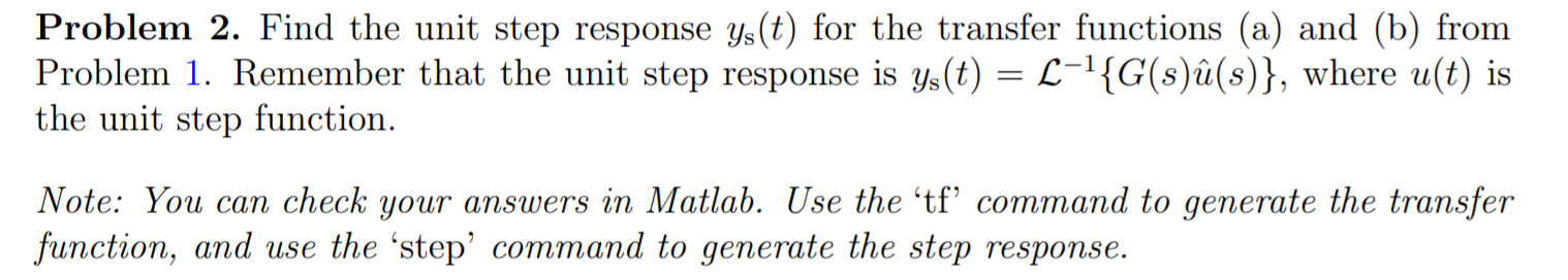 Solved Problem 2. Find the unit step response ys(t) for the | Chegg.com