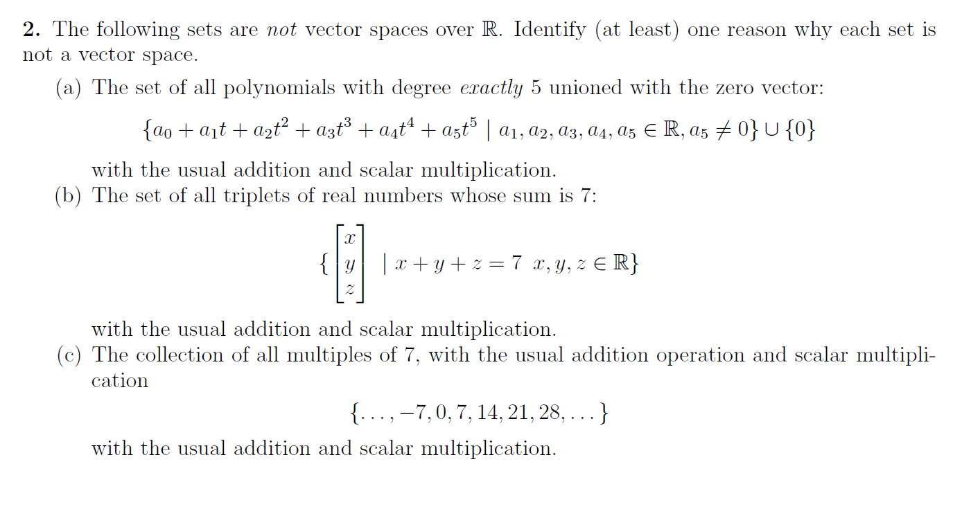 Solved 2. The following sets are not vector spaces over R. | Chegg.com