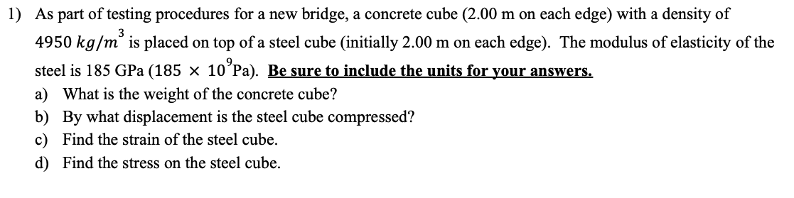 Solved 1) As part of testing procedures for a new bridge, a | Chegg.com