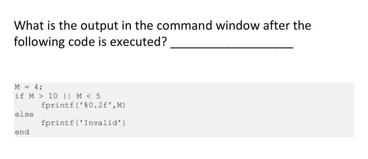 Solved What is the output in the command window after the | Chegg.com