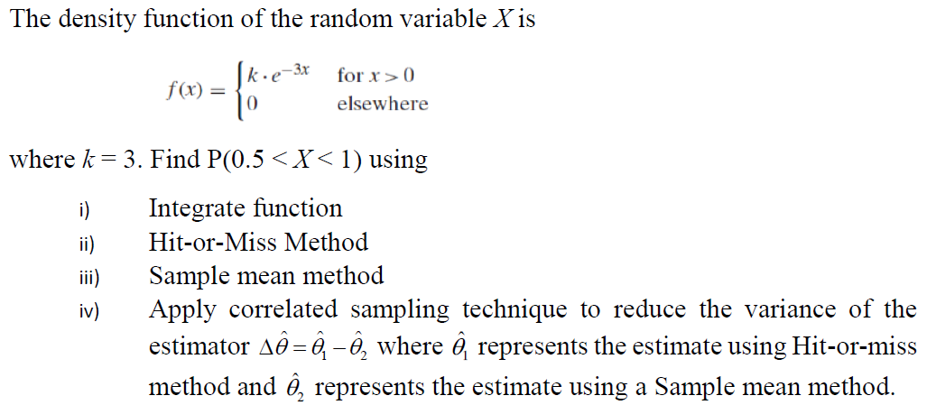 The Density Function Of The Random Variable X Is K Chegg Com